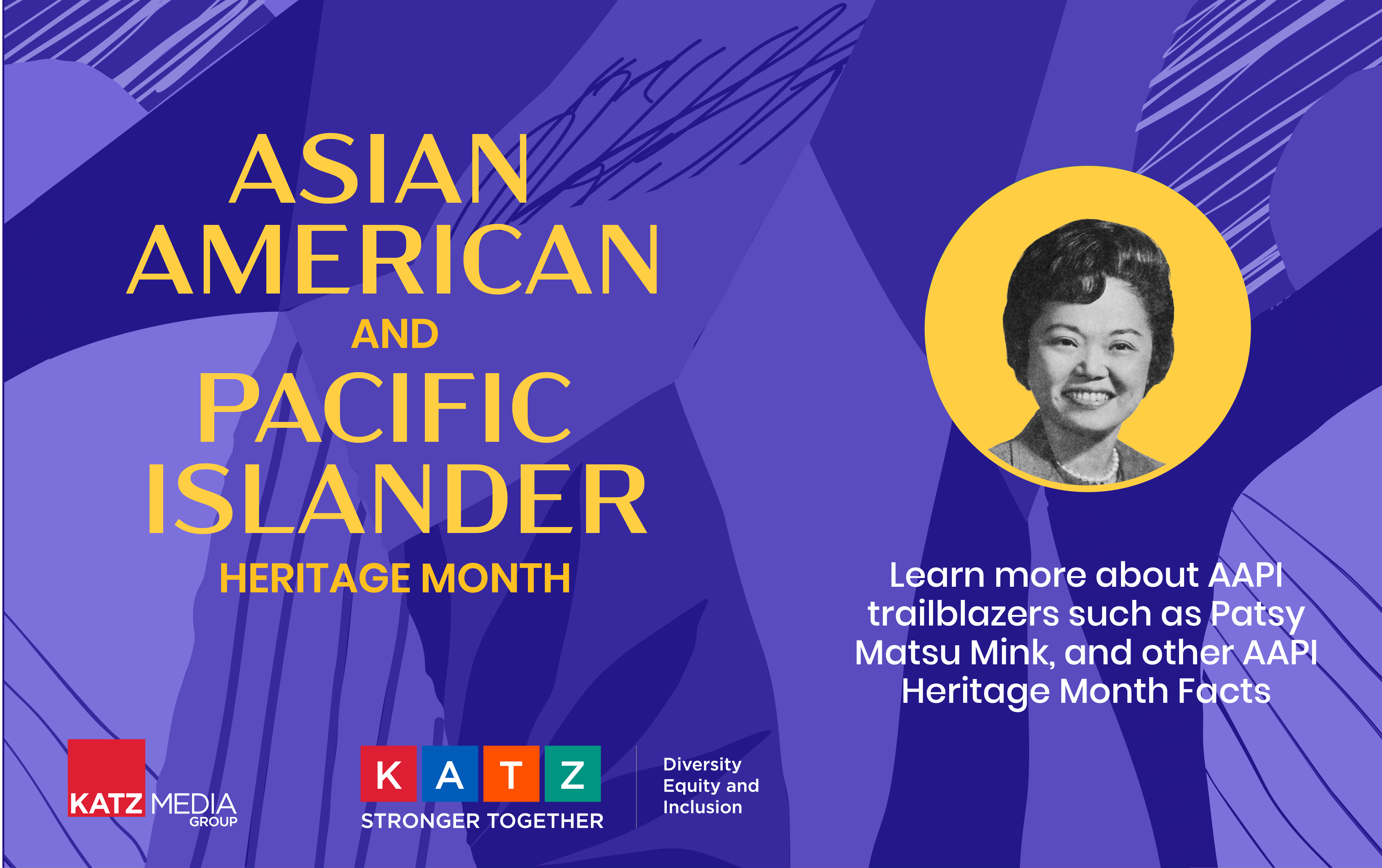 Katz Celebrates AAPI Heritage Month: Part 3 of 3