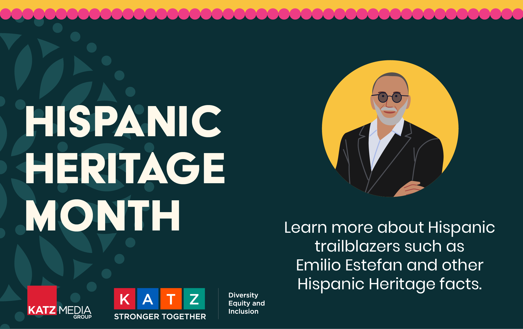 Katz Celebrates Hispanic Heritage Month: Part 2 of 3