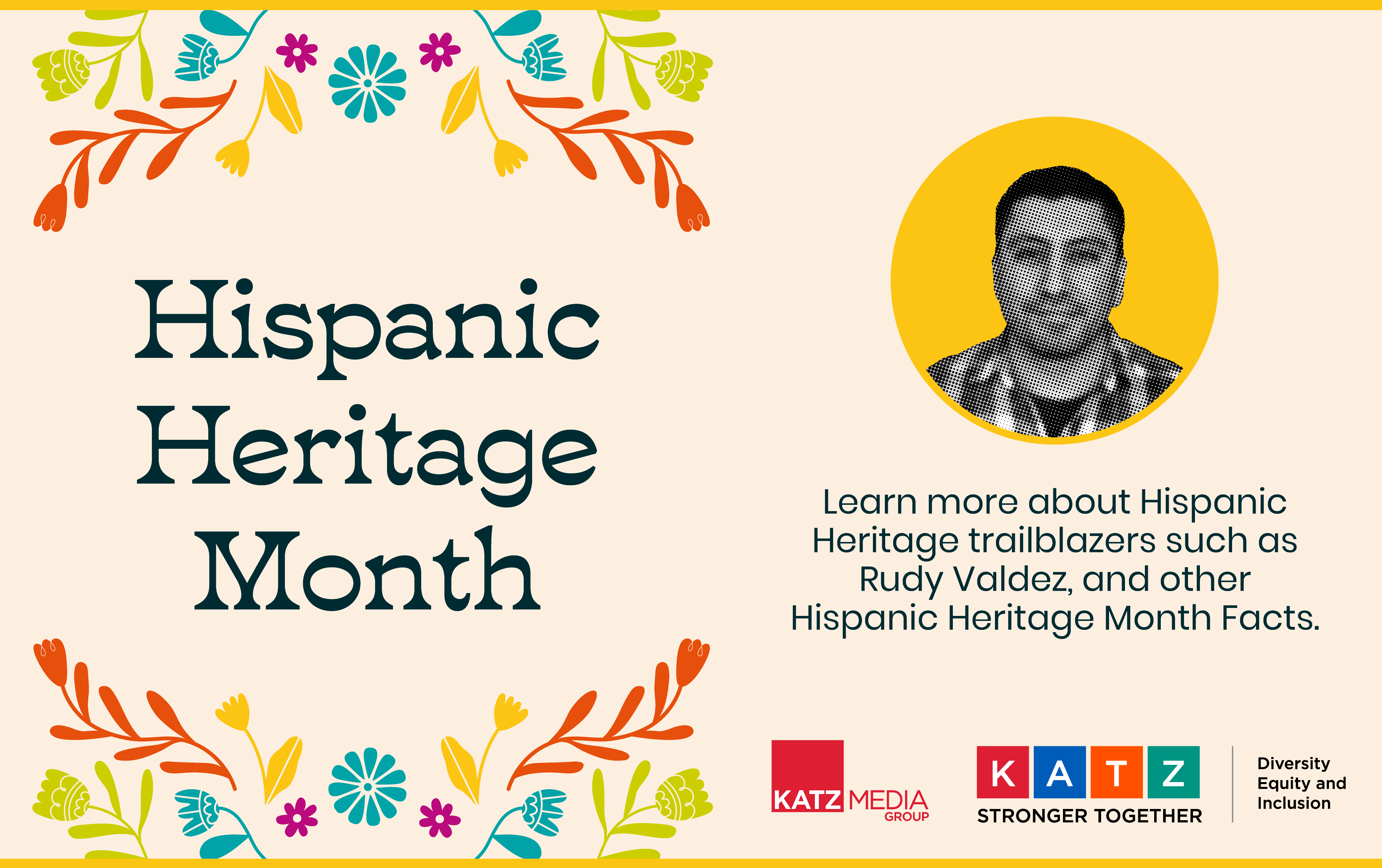 Katz Celebrates Hispanic Heritage Month: Part 1 of 3